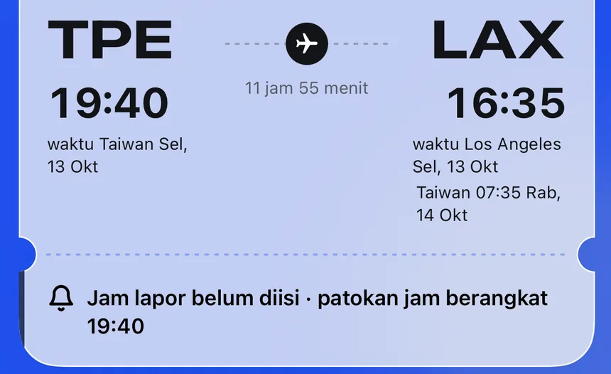 Potongan boarding pass: TPE berangkat 19:40, tiba di LAX 16:35 waktu setempat, dengan waktu Taiwan di sampingnya